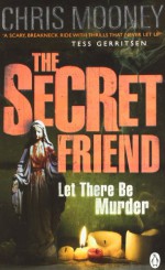 The Secret Friend - Chris Mooney