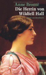 Die Herrin von Wildfell Hall - Anne Brontë, Angelika Beck