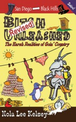 Bitch Unleashed Revised: The Harsh Realities of Goin' Country - Nola Lee Kelsey, Patricia Ferguson