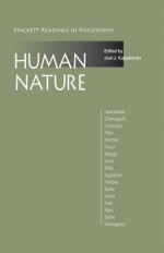 Human Nature: A Reader - Plato, Thomas Hobbes, Augustine of Hippo, Jean-Paul Sartre, Aristotle, Søren Kierkegaard, Karl Marx, Sigmund Freud, Immanuel Kant, Confucius, Joel J. Kupperman, Mencius, Joseph Butler, Xunzi