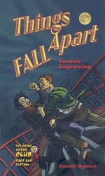 Things Fall Apart: Forensic Engineering - Kenneth McIntosh