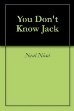 You Don't Know Jack - Neal Nicol, Harry Wylie, M. Stefan Strozier