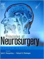 Principles of Neurosurgery - Setti Rengachary, Setti S. Rengachary