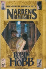 Narrens hemlighet (Den gyllene mannen, #2) - Robin Hobb, Lena Karlin, John Howe