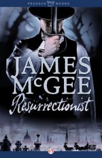 Resurrectionist (The Regency Crime Thrillers) - James McGee