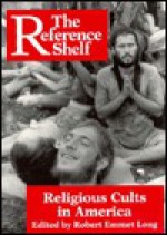 Religious Cults in America - Robert Emmet Long