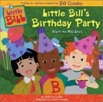 Little Bill's Birthday Party - Catherine Lukas, Bill Cosby, Robert Powers