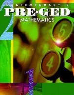 Contemporary's Pre-Ged Mathmatics - Mark Boone, Contemporary Books, Inc.