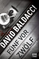 Fünf vor zwölf - David Baldacci, Arno Hoven