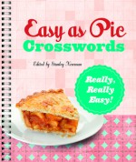 Easy as Pie Crosswords: Really, Really Easy! - Stanley Newman