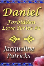 Daniel (Forbidden Love #2) - Jacqueline Patricks