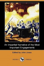 An Impartial Narrative of the Most Important Engagements Which Took Place Between His Majesty's Forces and the Rebels, During the Irish Rebellion, 17 - John Jones