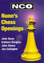 Nunn's Chess Openings - Graham Burgess, John Emms, Joe Gallagher, Graham Burgess