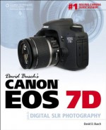 David Busch's Canon EOS 7D Guide to Digital Photography, 1st ed (David Busch's Digital Photography Guides) - BUSCH