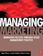 Managing Marketing - Roger Palmer