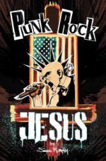 Punk Rock Jesus (Punk Rock Jesus, #1) - Sean Murphy