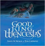 Good King Wenceslas - John M. Neale, Tim Ladwig