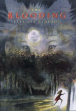 The Blooding - Patricia Windsor