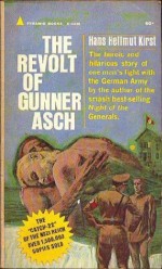 The Revolt Of Gunner Asch - Hans Hellmut Kirst