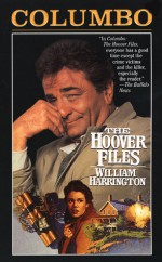 Columbo: The Hoover Files - William Harrington