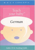 Teach Your Baby German (Teach Your Baby) - Glenn Doman, Janet Doman