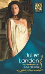 Slave Princess - Juliet Landon