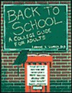 Back to School: A College Guide for Adults - LaVerne L. Ludden