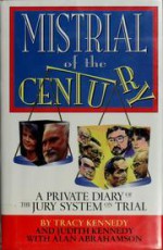 Mistrial of the Century: A Private Diary of the Jury System on Trial - Tracy Kennedy