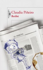 Betibú (Spanish Edition) - Claudia Piñeiro