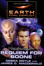 Gene Roddenberry's Earth: Final Conflict--Requiem For Boone - Debra Doyle, James MacDonald, James D. Macdonald