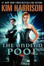 The Undead Pool - Kim Harrison