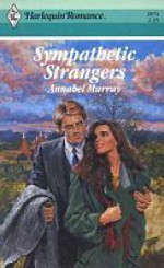 Sympathetic Strangers - Annabel Murray