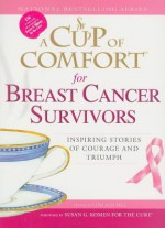 A Cup of Comfort for Breast Cancer Survivors: Inspiring Stories of Courage and Triumph - Colleen Sell