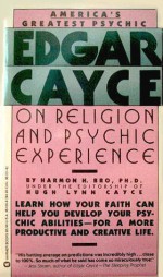 Edgar Cayce on Religion and Psychic Experience - Harmon Hartzell Bro, Hugh Lynn Cayce