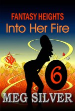 Into Her Fire - Meg Silver