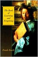 The Book of Learning and Forgetting - Frank Smith