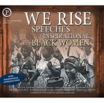 We Rise: Speeches by Inspirational Black Women - Michelle Obama