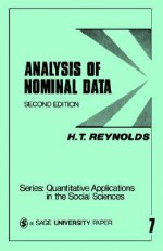 Analysis of Nominal Data (Quantitative Applications in the Social Sciences) - H.T. Reynolds, John L. Sullivan