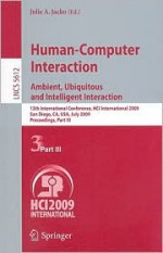 Human-Computer Interaction: Ambient, Ubiquitous and Intelligent Interaction - Julie A. Jacko