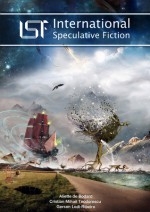 ISF Magazine - International Speculative Fiction - Roberto Mendes, Ricardo Loureiro, Fábio Fernandes, Cristian Tămaş, Liviu Radu, Gerson Lodi-Ribeiro, Aliette de Bodard