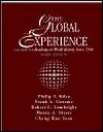 The Global Experience: Readings in World History Since 1500, Volume II - Philip F. Riley, Frank A. Gerome, Henry Myers, Robert Lembright, Chong-Kun Yoon