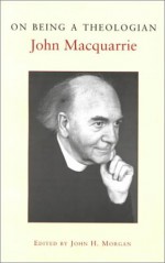 On Being a Theologian - John MacQuarrie