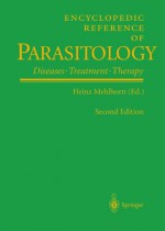 Encyclopedic Reference of Parasitology: Diseases, Treatment, Therapy - Heinz Mehlhorn