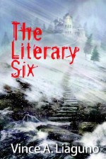 The Literary Six - Vince A. Liaguno