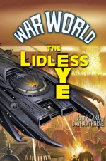 War World: The Lidless Eye - John F. Carr, Don Hawthorne