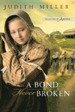 A Bond Never Broken - Judith McCoy Miller