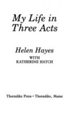 My Life in Three Acts - Helen Hayes, Katherine Hatch