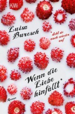 Wenn die Liebe hinfällt: Roman - Luisa Buresch