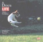 A Dog's Life: A Book of Classic Photographs - Life Magazine, William Wegman