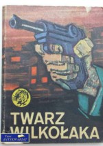 Twarz wilkołaka - Bogdan Maciejewski